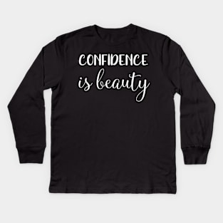 Confidence is Beauty Kids Long Sleeve T-Shirt